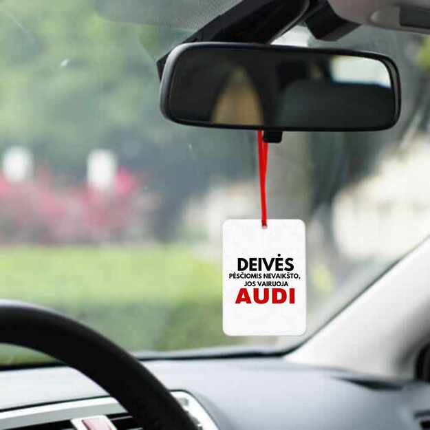 Automobilio pakabukas DEIVĖS PĖSČIOMIS NEVAIKŠTO JOS VAIRUOJA AUDI (MARKĘ GALIMA RINKTIS)