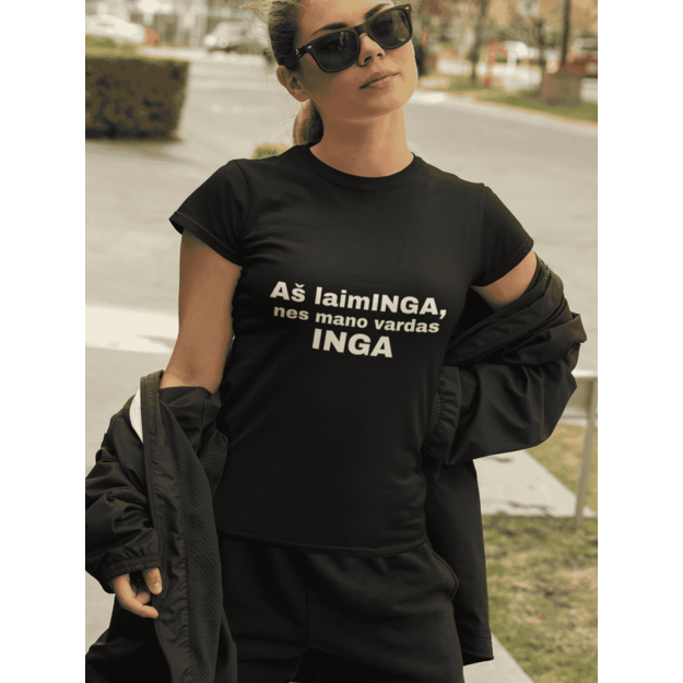 Marškinėliai Aš laimINGA, nes mano vardas INGA