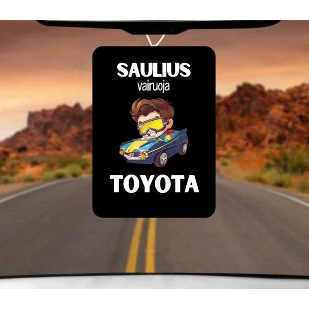 Automobilio pakabukas SAULIUS VAIRUOJA TOYOTA! (VARDĄ IR AUTOMOBILĮ GALIMA PASIRINKTI)