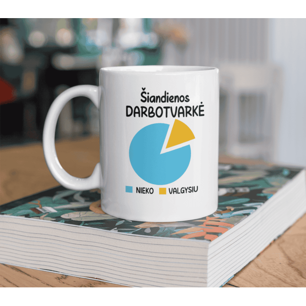 Puodelis ŠIANDIENOS DARBOTVARKĖ
