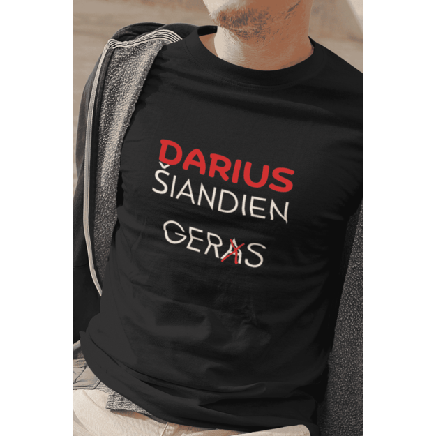 Marškinėliai DARIUS ŠIANDIEN GERS (SU JŪSŲ PASIRINKTU VARDU)