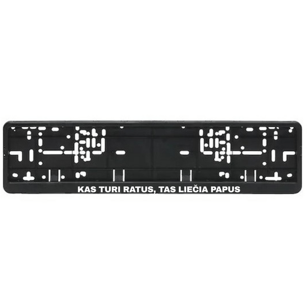 Automobilio numerių rėmelis su užrašu KAS TURI RATUS, TAS LIEČIA PAPUS