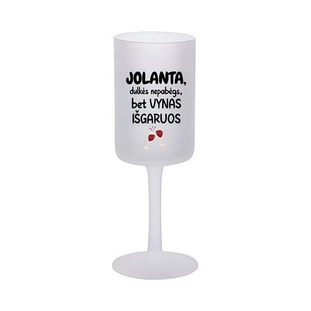 Vyno taurė JOLANTA DULKĖS PALAUKS, BET VYNAS IŠGARUOS (VARDĄ GALIMA RINKTIS)