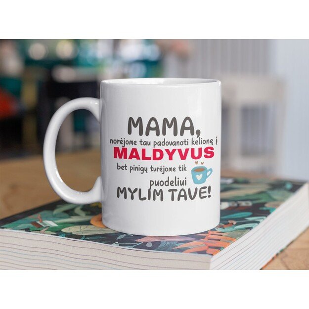 Puodelis MAMA NORĖJOME TAU PADOVANOTI KELIONĘ Į MALDYVUS (SU NORIMU ŠALIES PAVADINIMU) 