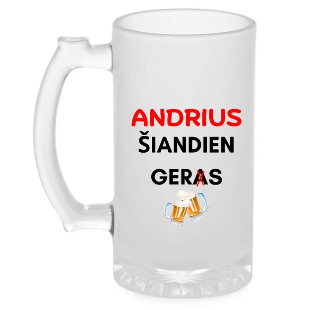 Bokalas ANDRIUS ŠIANDIEN GERS (VARDĄ GALIMA PASIRINKTI)