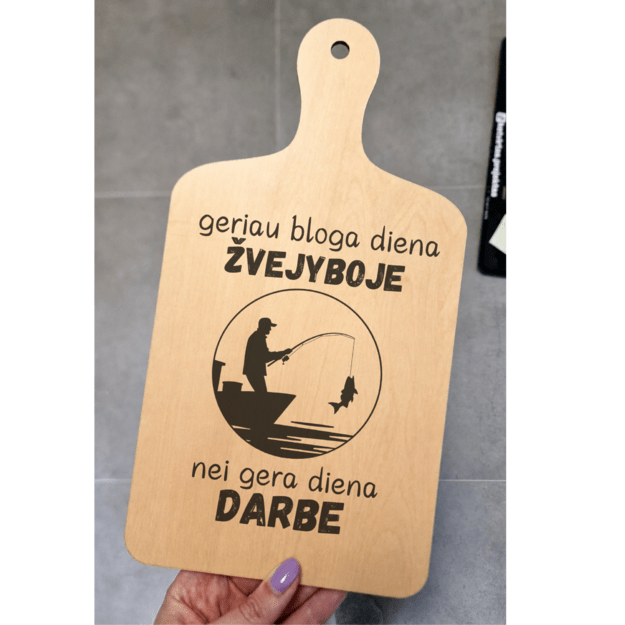 Pjaustymo lentelė GERIAU BLOGA DIENA ŽVEJYBOJE, NEI GERA DIENA DARBE