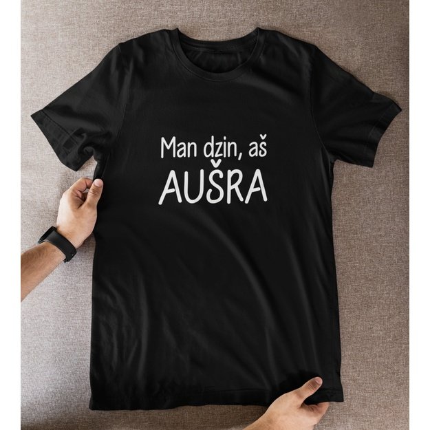 UNISEX marškinėliai Man dzin aš AUŠRA (SU NORIMU VARDU)