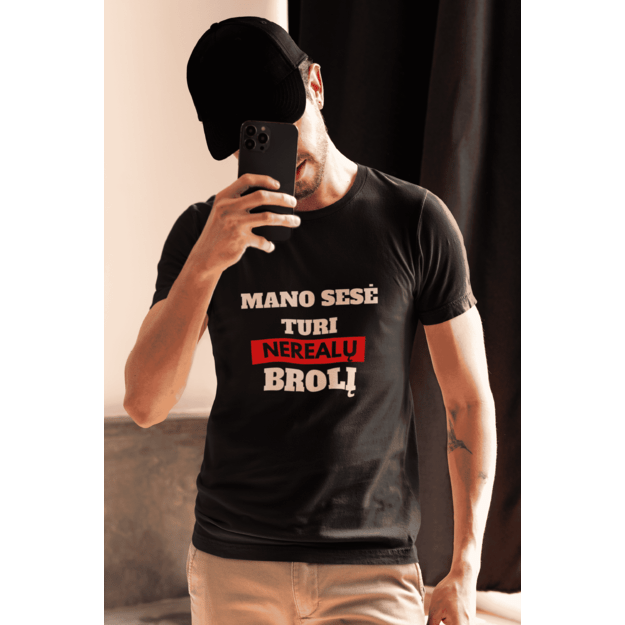Vyriški marškinėliai MANO SESĖ TURI NEREALŲ BROLĮ