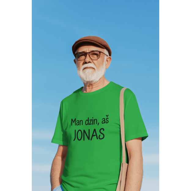UNISEX marškinėliai Man dzin aš JONAS...(SU JŪSŲ NORIMU VARDU)