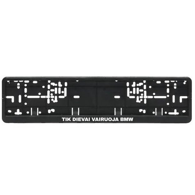 Automobilio numerių rėmelis su užrašu TIK DIEVAI VAIRUOJA BMW (AUTOMOBILIO PAVADINIMĄ GALIMA RINKTIS)