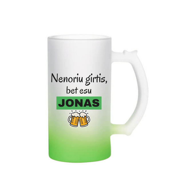 Bokalas NENORIU GIRTIS, BET ESU JONAS (SU NORIMU VARDU)