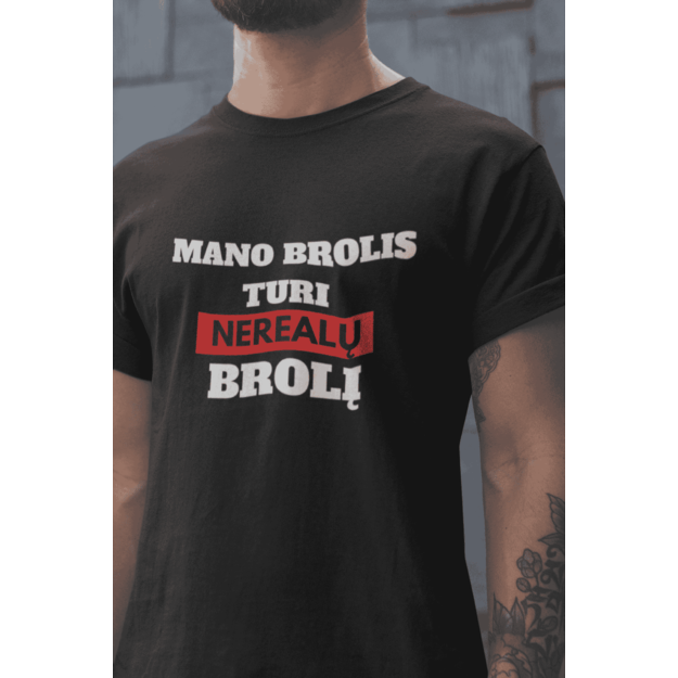 Vyriški marškinėliai MANO BROLIS TURI NEREALŲ BROLĮ