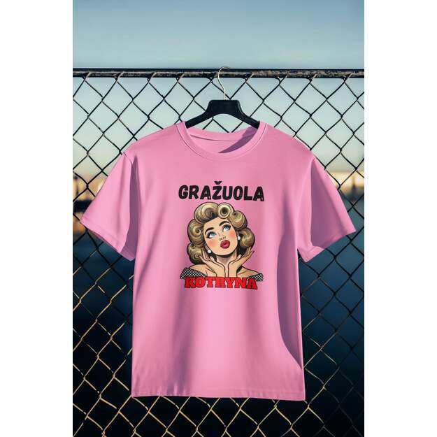 UNISEX marškinėliai GRAŽUOLA (SU NORIMU VARDU)