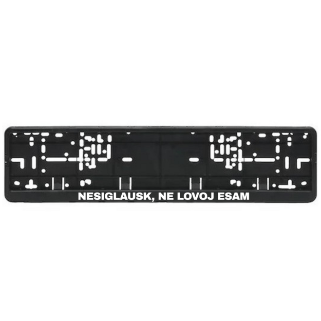 Automobilio numerių rėmelis su užrašu NESIGLAUSK, NE LOVOJ ESAM