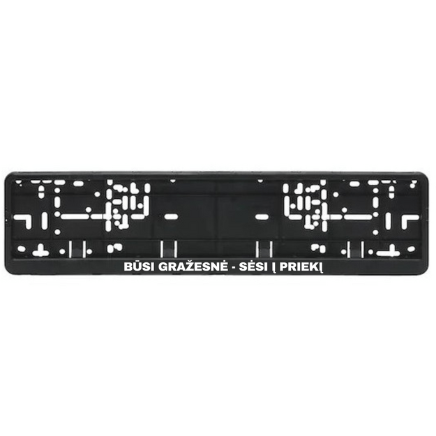 Automobilio numerių rėmelis su užrašu BŪSI GRAŽESNĖ - SĖSI Į PRIEKĮ