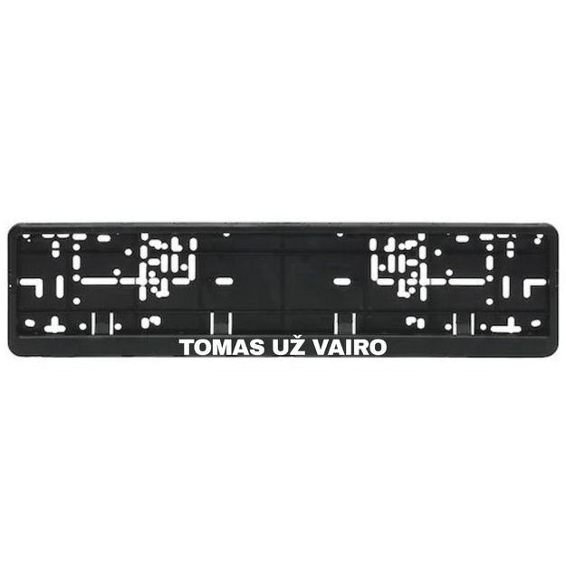 Automobilio numerių rėmelis su užrašu TOMAS UŽ VAIRO (SU NORIMU VARDU)
