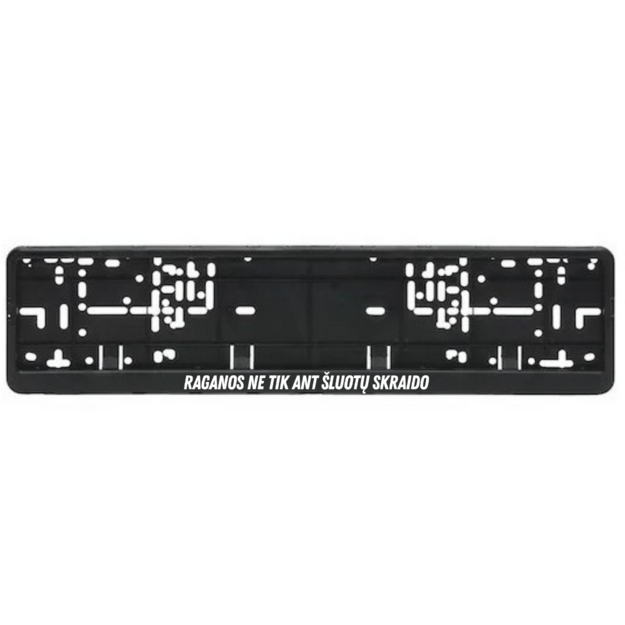 Automobilio numerių rėmelis su užrašu RAGANOS NE TIK ANT ŠLUOTŲ SKRAIDO